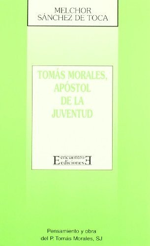 Libro Tomás Morales Apóstol De La Juventudde Sánchez De Toca