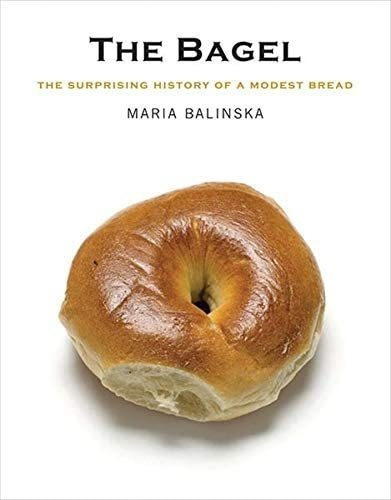 Libro: The Bagel: The Surprising History Of A Modest Bread