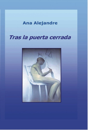 Libro Tras La Puerta Cerrada - Ana Alejandre