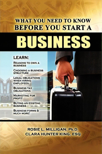 What You Need To Know Before You Start A Business, De Phd Rosie L Milligan., Vol. 1. Editorial Professional Publishing, Tapa Blanda En Inglés