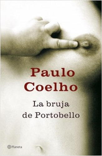 La Bruja De Portobello - Paulo Coelho - Planeta