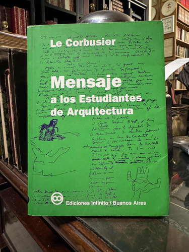 Mensaje A Los Estudiantes De Arquitectura - Le Corbusier