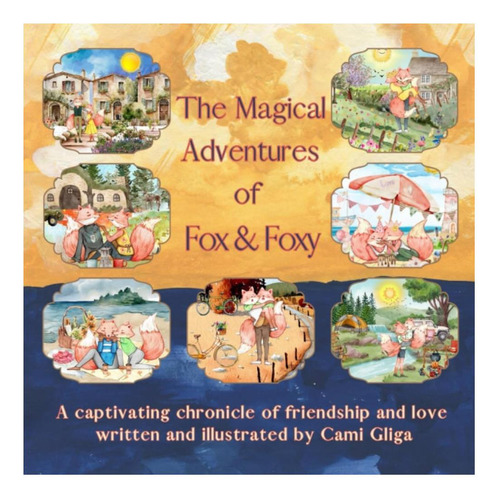 Libro: The Magical Adventures Of Fox And Foxy: A Captivatin