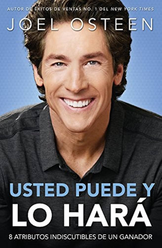 Usted Puede Y Lo Hará. Joel Osteen.