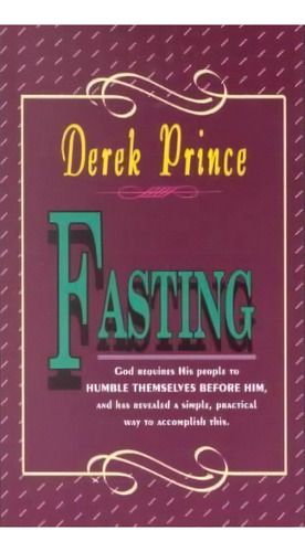 Fasting, De Derek Prince. Editorial Whitaker House,u.s., Tapa Blanda En Inglés