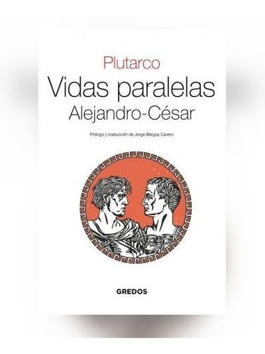 Vidas Paralelas. Alejandro-césar