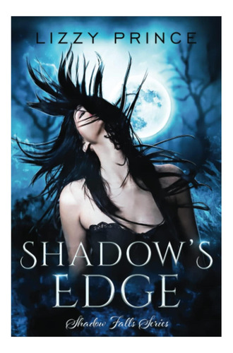 Libro: Shadows Edge (serie Shadow Falls)