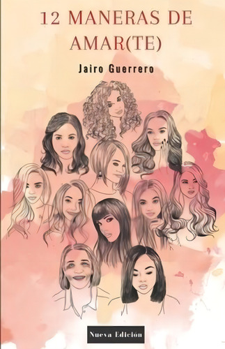 12 Maneras De Amar(te) / Jairo Guerrero
