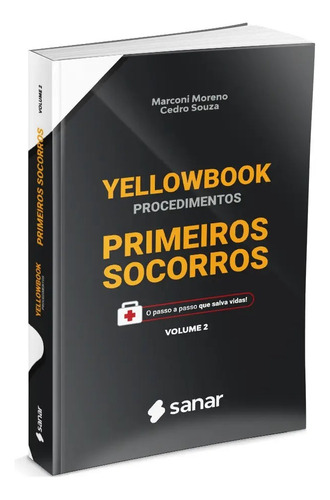 Yellowbook Procedimentos: Primeiros Socorros - Volume 2, De Marconi Moreno Cedro Souza., Vol. 2. Editorial Sanar, Capa Mole, Edição 1ª Edição Em Português, 2023