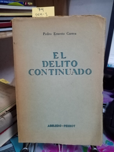 El Delito Continuado // Pedro Ernesto Correa