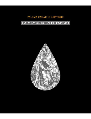 La Memoria En El Espejo, De Camacho Arístegui, Paloma. Editorial Ya Lo Dijo Casimiro Parker, Tapa Blanda En Español