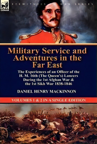 Military Service And Adventures In The Far East, De Daniel Henry Mackinnon. Editorial Leonaur Ltd, Tapa Dura En Inglés