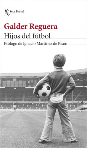 Libro Hijos Del Fútbol - Galder Reguera
