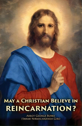 May A Christian Believe In Reincarnation?, De Annie Besant. Editorial Createspace Independent Publishing Platform, Tapa Blanda En Inglés