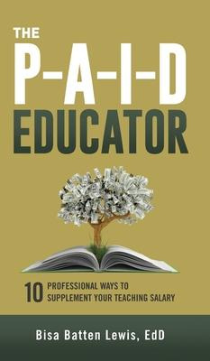 Libro The Paid Educator : 10 Professional Ways To Supplem...