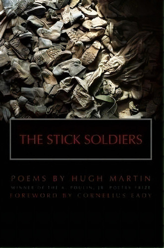 The Stick Soldiers, De Hugh Martin. Editorial Boa Editions, Limited, Tapa Blanda En Inglés, 2013