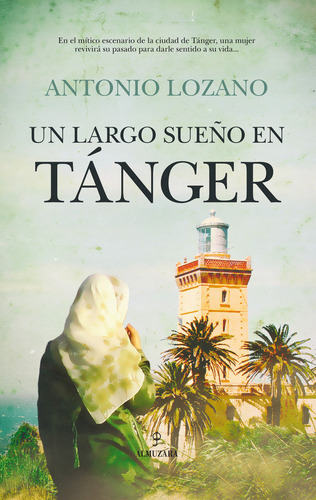 Un Largo Sueño En Tanger - Lozano,antonio