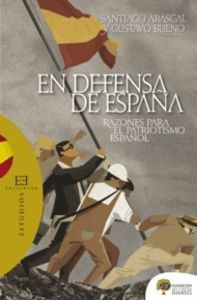 En Defensa De Espaã¿a Razones Para El Patriotismo Espaã¿o...