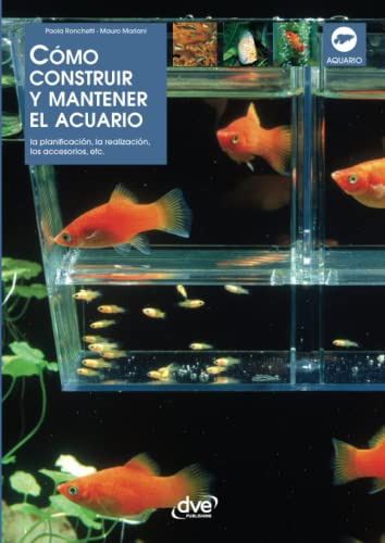 Como Construir Y Mantener El Acuario