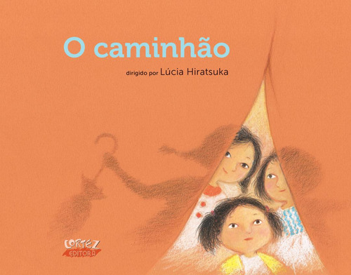 O Caminhao - 1ªed.(2017), De Lucia Hiratsuka. Editora Cortez, Capa Mole, Edição 1 Em Português, 2017