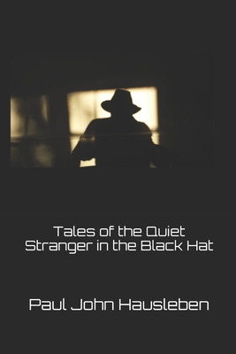 Libro Tales Of The Quiet Stranger In The Black Hat - Haus...