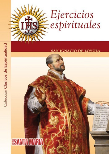 Ejercicios Espirituales - S. Ignacio De Loyola - Sma