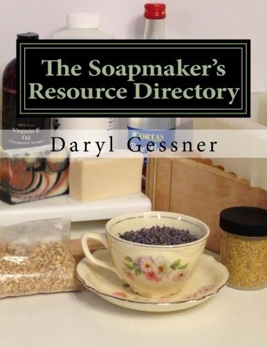 The Soapmakers Resource Directory (natural Soap Series)