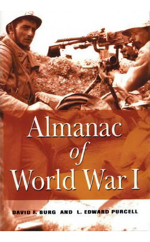 Almanac Of World War I, De David F. Burg. Editorial University Press Kentucky, Tapa Blanda En Inglés