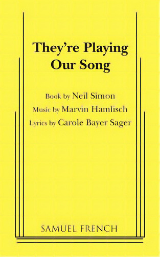 They're Playing Our Song, De Simon, Neil. Editorial Samuel French Trade, Tapa Blanda En Inglés