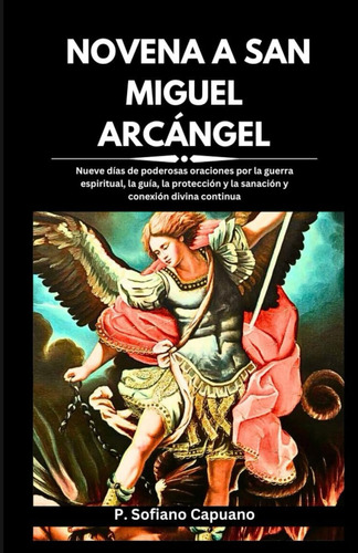 Libro : Novena A San Miguel Arcngel Nueve Das De Poderosas.