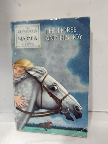 The Chronicles Of Narnia.....the Horse And His Boy