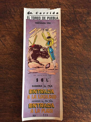 Antiguo Boleto Toros Toreó Puebla Temporada 1958 Con Talón !