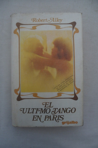 El Ultimo Tango En París - Robert Alley - Grijalbo