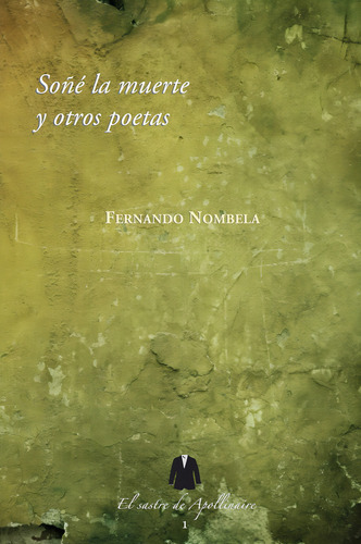 Soãâ±ãâ© La Muerte Y Otros Poetas, De Nombela, Fernando. Editorial El Sastre De Apollinaire, Tapa Blanda En Español