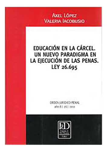 Educacion En La Carcel - Lopez, Iacobusio