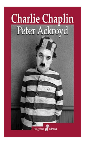 Charlie Chaplin, De Peter Ackroyd