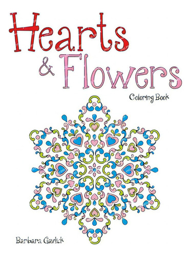 Hearts & Flowers: Coloring Book, De Gavlick, Barbara., Vol. 1. Editorial Empire Pub Inc, Tapa Blanda En Inglés