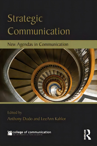 Strategic Communication: New Agendas In Communication, De Dudo, Anthony., Vol. 1. Editorial Routledge, Tapa Blanda En Inglés