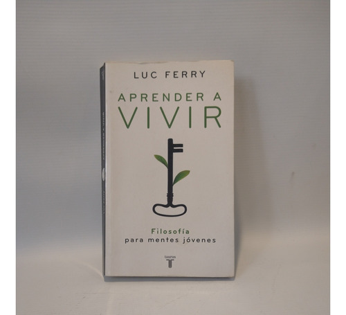 Aprender A Vivir Luc Ferry Taurus 