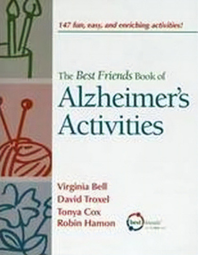 The Best Friends Book Of Alzheimer's Activities, Volume One, De Virginia Bell. Editorial Health Professions Press,u.s. En Inglés