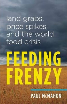 Libro Feeding Frenzy : Land Grabs, Price Spikes, And The ...