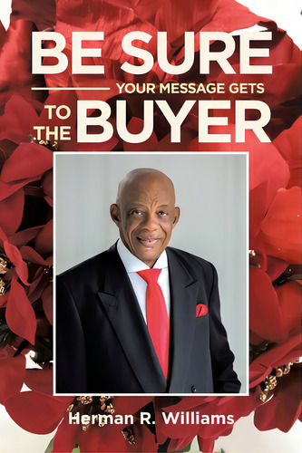 Be Sure Your Message Gets To The Buyer, De Williams, Herman R.. Editorial Page Pub, Tapa Blanda En Inglés