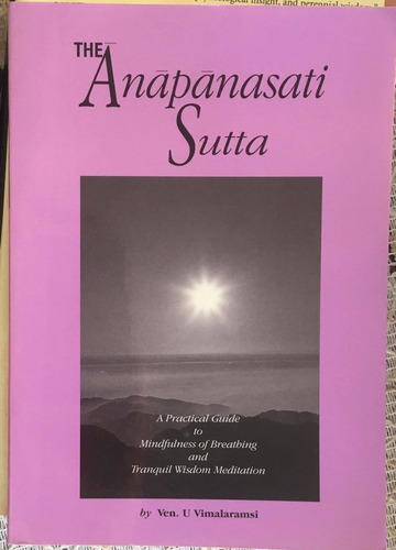 The Anapanaati Sutta, By Ven. U Vimalaramsi