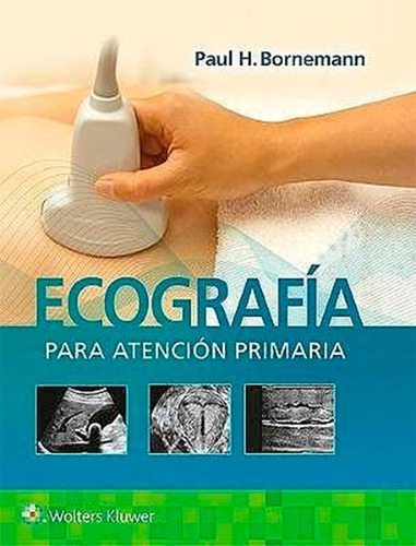 Ecografía Para Atención Primaria - Bornemann, Paul - Novedad