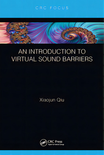 An Introduction To Virtual Sound Barriers, De Qiu, Xiaojun. Editorial Crc Pr Inc, Tapa Blanda En Inglés