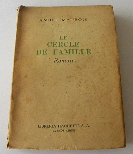 Le Cercle De Famille - Andre Maurois