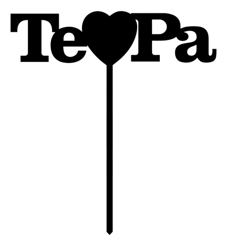 Topper Caketopper Adorno Cartel Pincho Torta Te Amamos Papá