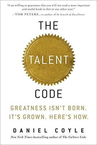 The Talent Code: Greatness Isn't Born. It's Grown. Here's H, De Daniel Coyle. Editorial Bantam, Tapa Dura En Inglés, 0000