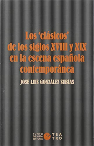 Libro Los «clásicos» De Los Siglos Xviii Y Xix En La Escena