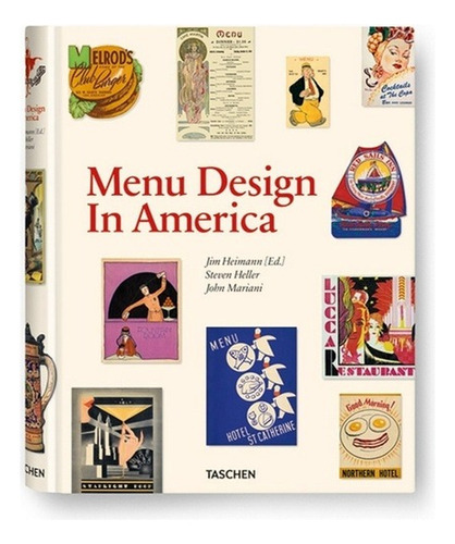 Menu Design In America, 1850-1985 - Heimann, Heller,, De Heimann, Heller, Mariani. Editorial Taschen En Español